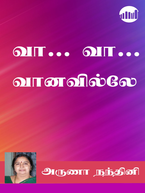 Title details for Vaa… Vaa… Vaanavilley by Arunaa Nandhini - Available